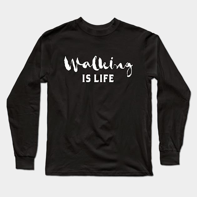 Walking is life Artistic Design Long Sleeve T-Shirt by BlueTodyArt